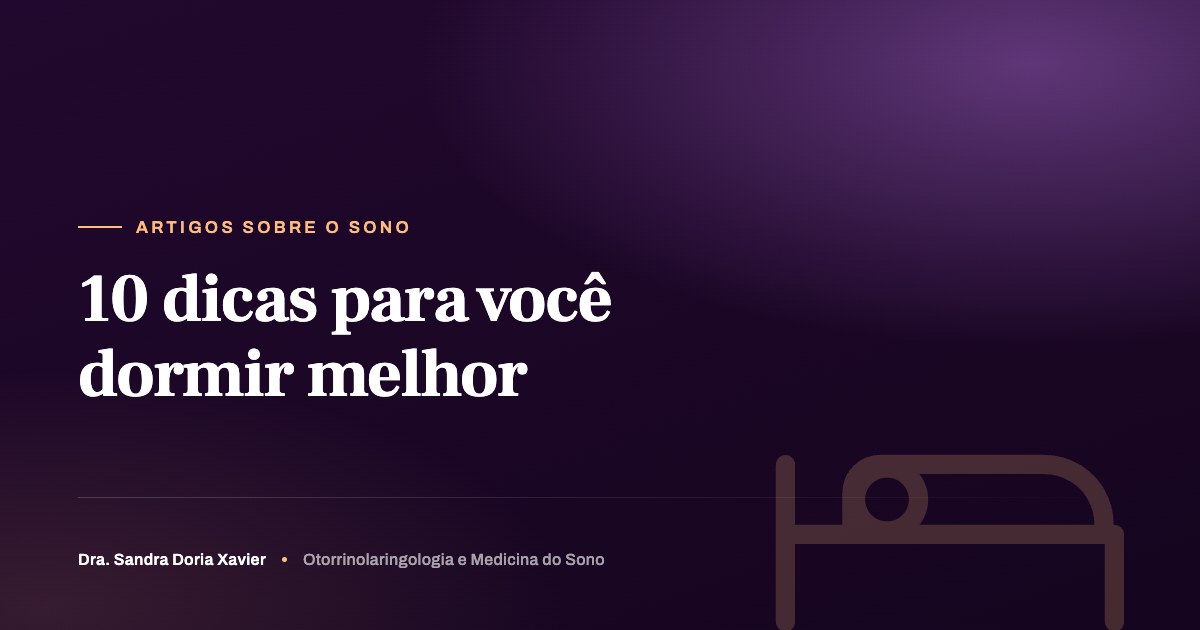 10 dicas para você dormir melhor