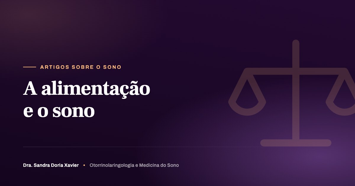 A alimentação e o sono