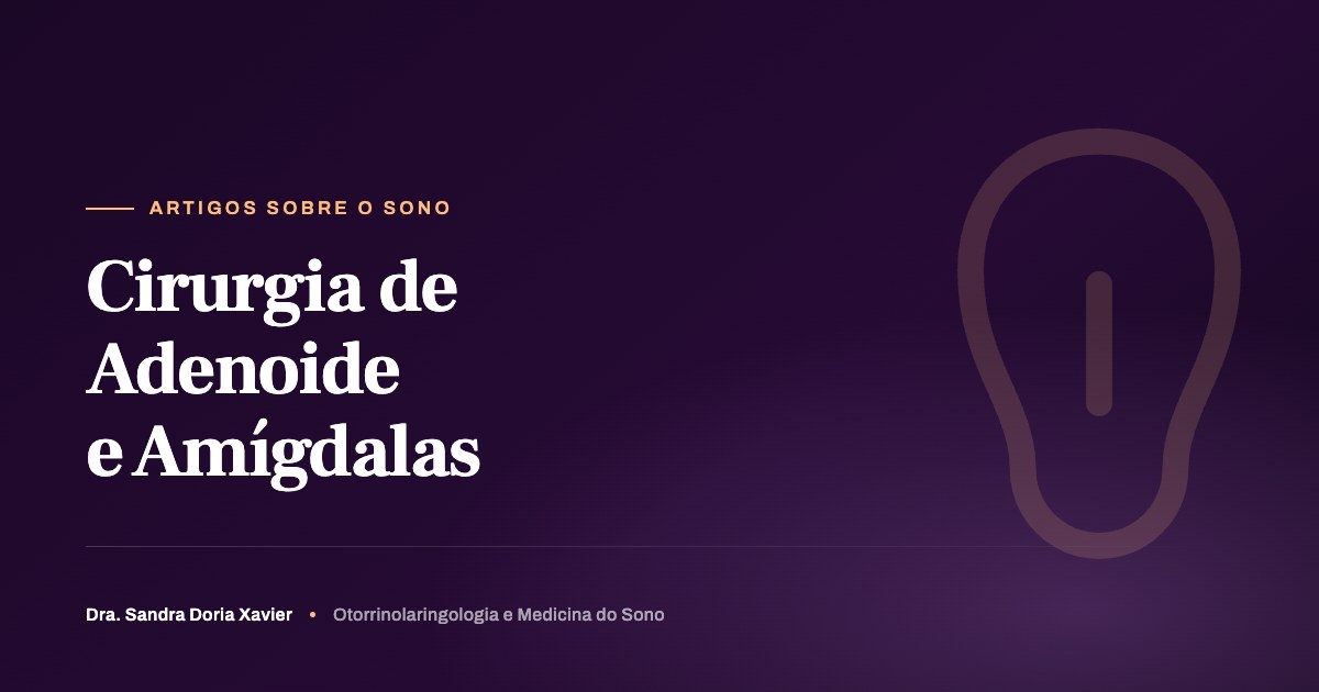 Cirurgia de Adenoide e Amígdalas