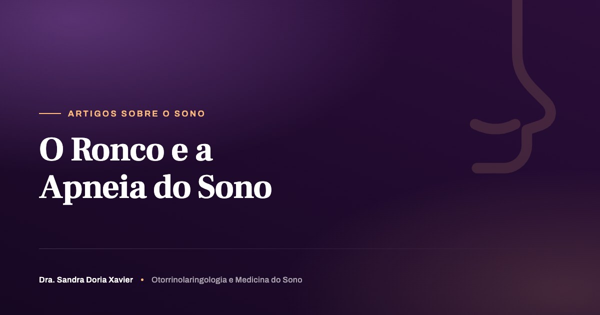 O Ronco e a Apneia do Sono