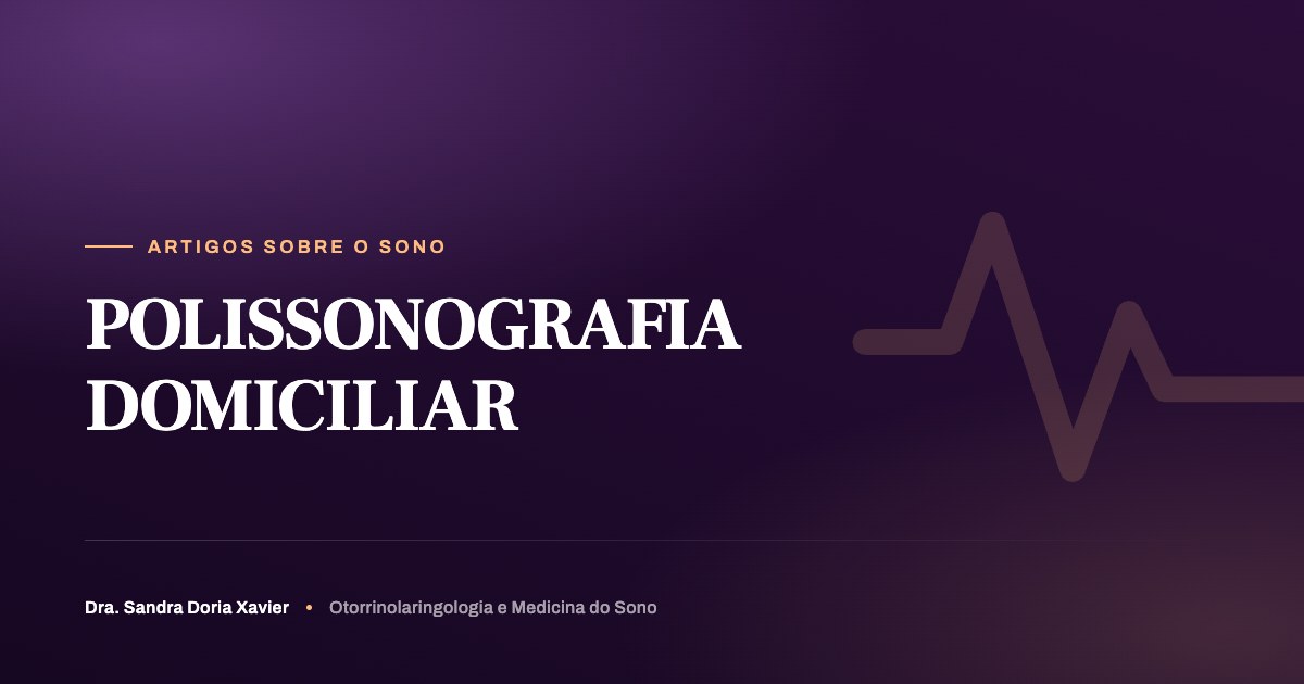 POLISSONOGRAFIA DOMICILIAR